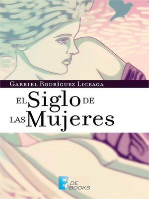 cover image of El siglo de las mujeres